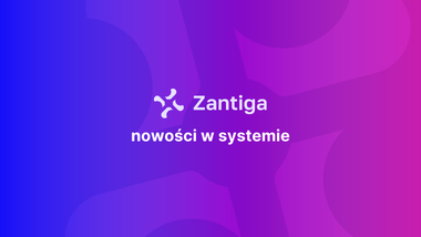 ChangeLog ZANTIGA – nowości w&nbsp;wersji 2.2.1